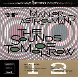 Man Or Astro-man : The Sounds Of Tomorrow